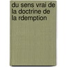 Du Sens Vrai de La Doctrine de La Rdemption by Victor Considerant