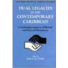 Dual Legacies in the Contemporary Caribbean by Paul Sutton