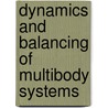 Dynamics And Balancing Of Multibody Systems by Subir Kumar Saha