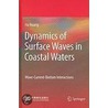 Dynamics Of Surface Waves In Coastal Waters by Hung-Lung A. Huang