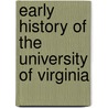 Early History Of The University Of Virginia door Thomas Jefferson
