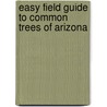 Easy Field Guide to Common Trees of Arizona door Sharon Nelson