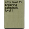 Easy Solos for Beginning Saxophone, Level 1 door Mike Buerk