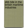 Ebb Tide in the British Maritime Industries by Jamieson Alan