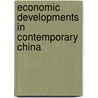 Economic Developments in Contemporary China door Ian Jeffries