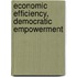 Economic Efficiency, Democratic Empowerment