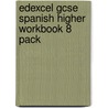 Edexcel Gcse Spanish Higher Workbook 8 Pack door Marianne Mathews