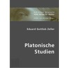 Eduard Gottlob Zeller - Platonische Studien door Eduard G. Zeller