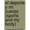 El DePorte y Mi Cuerpo (Sports and My Body) by Charlotte Guillain