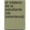 El misterio de la estudiante (de Salamanca) door Mario Martin Gijón