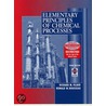 Elementary Principles Of Chemical Processes door Ronald William Rousseau