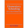 Elementary Schooling For Critical Democracy door Jesse Goodman