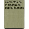 Elementos de La Filosofa del Espritu Humano by Ventura Marin