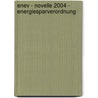 Enev - Novelle 2004 - Energiesparverordnung by Torsten Schoch