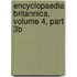 Encyclopaedia Britannica, Volume 4, Part 3b