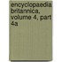 Encyclopaedia Britannica, Volume 4, Part 4a