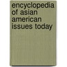 Encyclopedia of Asian American Issues Today door Edith Wen-Chu Chen
