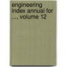Engineering Index Annual for ..., Volume 12 door American Societ