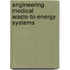 Engineering Medical Waste-To-Energy Systems
