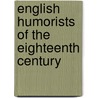 English Humorists Of The Eighteenth Century door Oliver Goldsmith