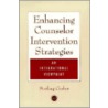 Enhancing Counselor Intervention Strategies door Sterling K. Gerber
