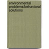 Environmental Problems/Behavioral Solutions door Steven C. Hayes
