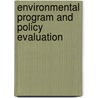 Environmental Program And Policy Evaluation door Matthew Birnbaum