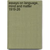 Essays on Language, Mind and Matter 1919-26 door John G. Slater