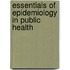 Essentials Of Epidemiology In Public Health