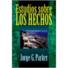 Estudios Sobre Los Hechos = Studies in Acts door Jorge Parker