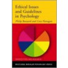 Ethical Issues And Guidelines In Psychology door Philip Banyard