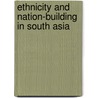 Ethnicity And Nation-Building In South Asia door Urmila Phadnis
