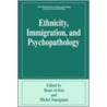 Ethnicity, Immigration, and Psychopathology door Ihsan Al-Issa