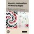 Ethnicity, Nationalism, and Minority Rights