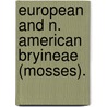 European And N. American Bryineae (Mosses). door Nils Conrad Kindberg