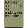 European Conference on Underwater Acoustics by Spon
