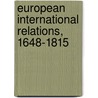 European International Relations, 1648-1815 door Jeremy Black