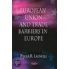 European Union And Trade Barriers In Europe door Onbekend
