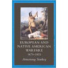 European-Native American Warfare, 1675-1815 door Armstrong Starkey