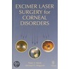 Excimer Laser Surgery for Corneal Disorders door Peter S. Hersh