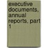 Executive Documents, Annual Reports, Part 1