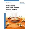 Experimente Rund Ums Kochen, Braten, Backen door Georg Schwedt