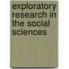 Exploratory Research in the Social Sciences door Robert Alan Stebbins
