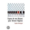 Expose De Mes Raisons Pour Devenir Baptiste door Stephen Remington