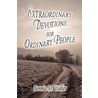 Extraordinary Devotions for Ordinary People door Bonnie M. Waller