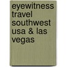 Eyewitness Travel Southwest Usa & Las Vegas by Dk Publishing