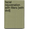 Facial Rejuvenation With Fillers [with Dvd] by Trevor Born