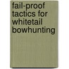 Fail-Proof Tactics for Whitetail Bowhunting door Bob McNally