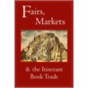 Fairs, Markets And The Itinerant Book Trade door Onbekend