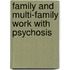 Family And Multi-Family Work With Psychosis